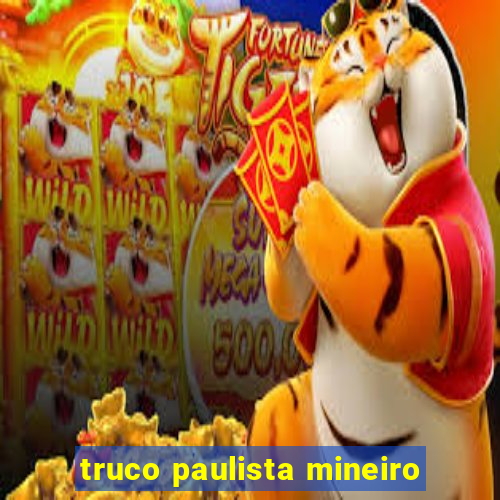 truco paulista mineiro